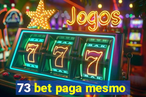 73 bet paga mesmo